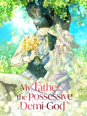Cover image of My Father, the Possessive Demi-God