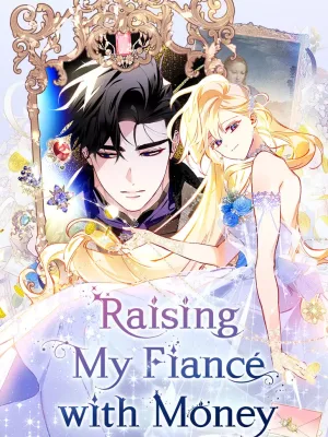 Cover image of Raising My Fiancé with Money