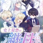 I Awakened as the Most Fearsome Stepmother?!