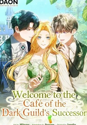 Cover image of Welcome to the Café of the Dark Guild’s Successor