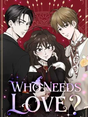 Cover image of Who Needs Love?