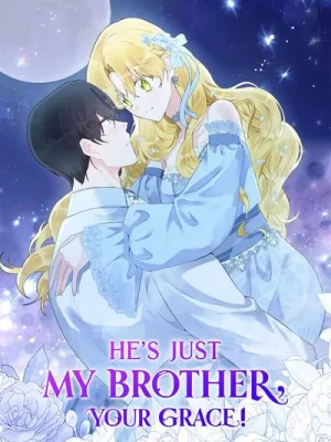 Cover image of He’s Just My Brother, Your Grace!