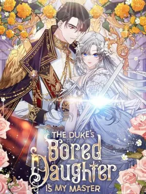 Cover image of The Duke’s Bored Daughter is My Master
