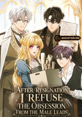 Cover image of After Resignation, I Refuse the Obsession from the Male Leads