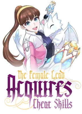 Cover image of The Female Lead Acquires Cheat Skills