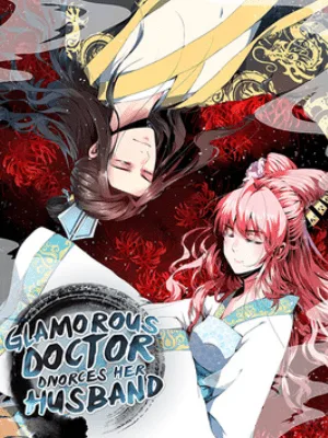 Cover image of The Glamorous Doctor Divorces Her Husband