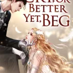Cry, Even Better If You Beg