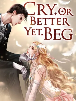 Cover image of Cry, Even Better If You Beg