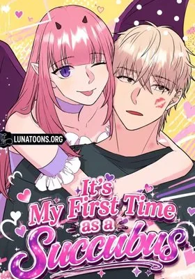 Cover image of It’s My First Time as a Succubus