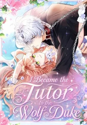 Cover image of I Became the Tutor to the Wolf Duke
