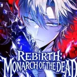Rebirth: Monarch of the Dead