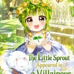 The Baby Sprout Who Bloomed in the Villain Duke’s Family