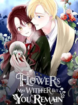 Cover image of Flowers May Wither but You Remain