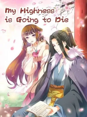 Cover image of My Highness Is Going To Die