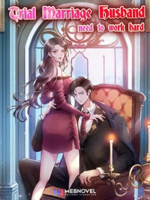 Cover image of Trial Marriage Husband: Need to Work Hard