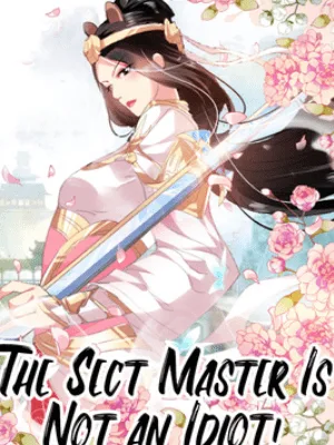 Cover image of The Sect Master Is Not an Idiot!