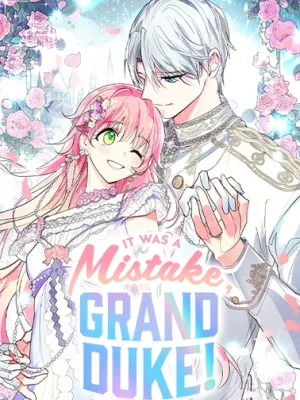 Cover image of Grand Duke, It Was a Mistake!
