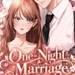 One-Night Marriage ~I Got Pregnant with the Elite Chief Superintendent’s Baby~