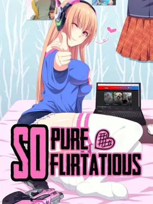 Cover image of So Pure, So Flirtatious ( Very Pure )