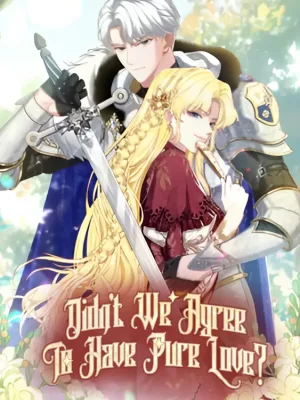 Cover image of Didn’t We Agree To Have Pure Love?